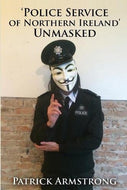 'Police Service of Northern Ireland' Unmasked