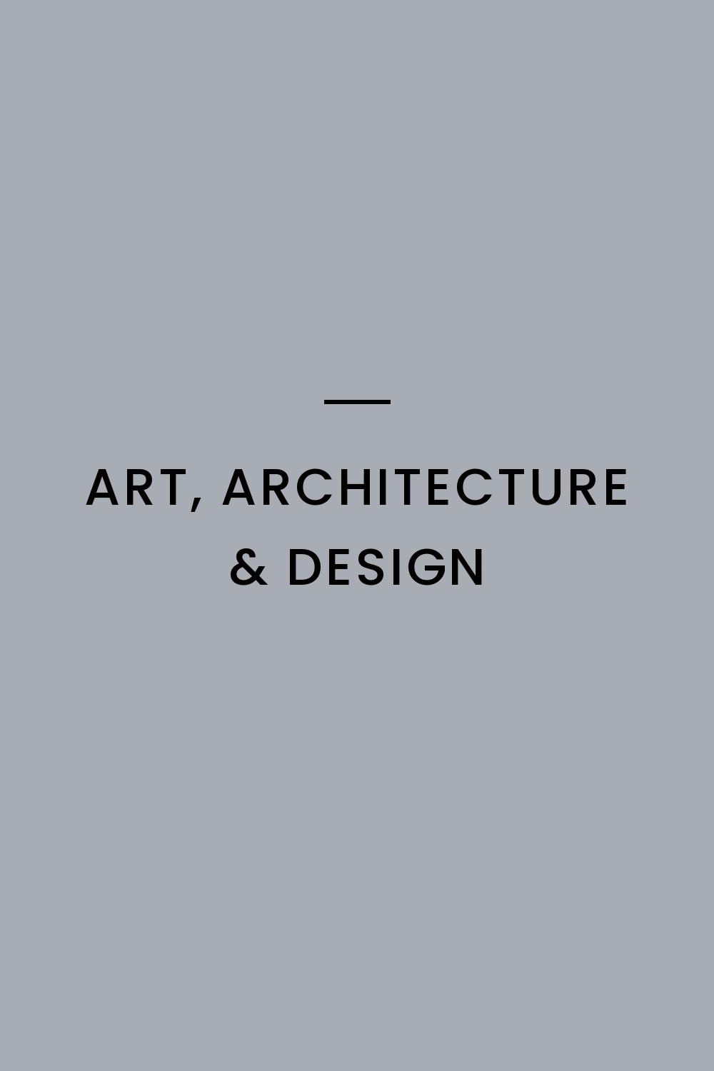 Art, Architecture & Design