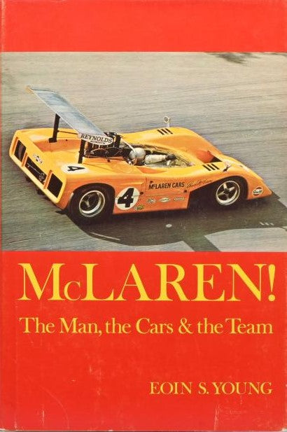 McLaren!: The Man, the Cars and the Team