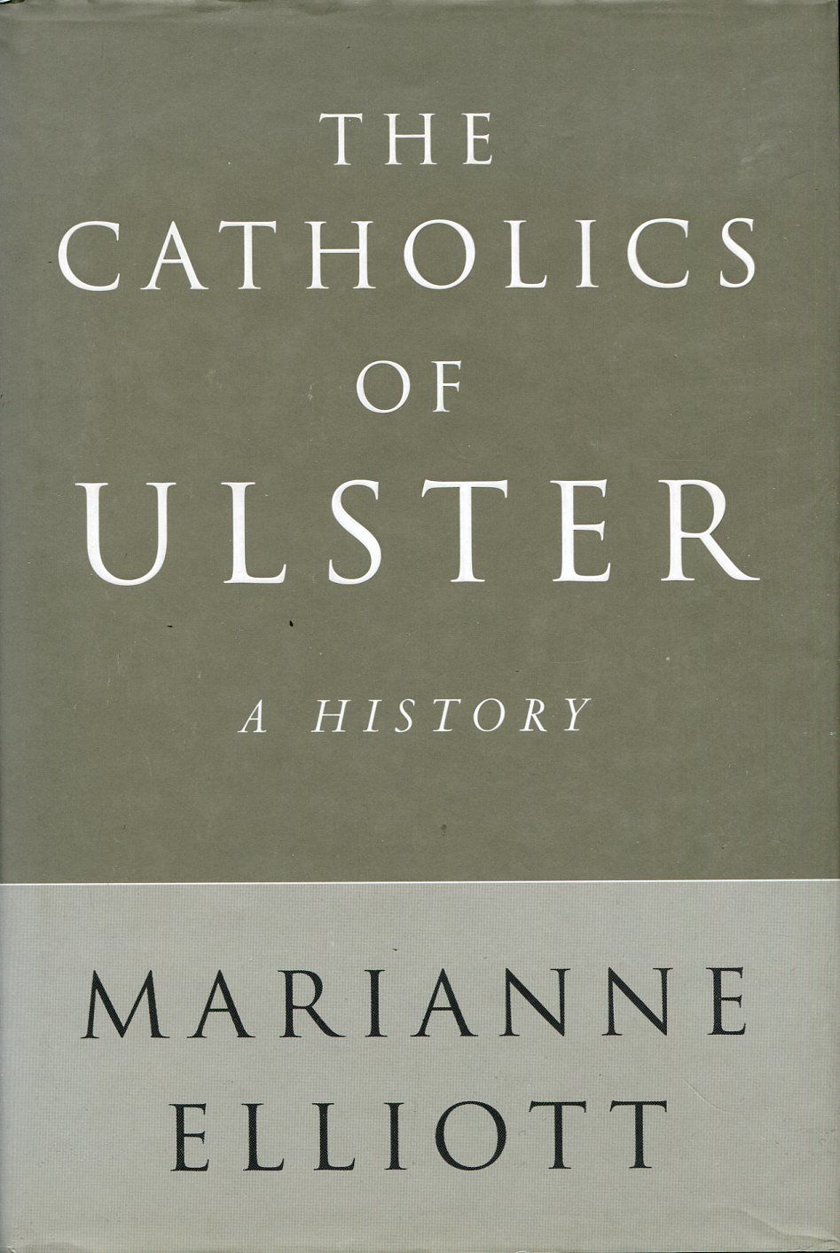 The Catholics of Ulster: A History