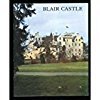 Blair Castle: The Scottish Home of the Duke of Atholl (Great Houses S.)
