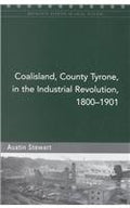 Coalisland in the Industrial Revolution, 1830-1901 (Maynooth Pamphlet S.)
