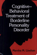 Cognitive-behavioral Treatment of Borderline Personality Disorder