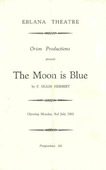 The Moon is Blue: Orion Productions/Eblana Theatre programme, Dublin, opening 3 July 1961
