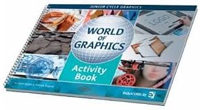 World of Graphics Activity Book: Junior Cycle Graphics