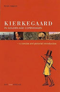 Kierkegaard in Golden Age Copenhagen: a Concise and Pictorial Introduction