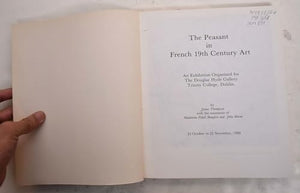 The Peasant in French 19th Century Art: An Exhibition Organized for the Douglas Hyde Gallery, Trinity College, Dublin