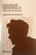 Charlie Donnelly: The Life and Poems