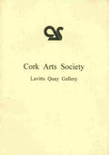 Cork Arts Society: Lavitts Quay Gallery - exhibition pamphlet and price list: Robert O'Donoghue, Peter Collis, Michael Duhan, Diana Kingston, Sean Larkin, Tom Nesbit, Malm Skerrett, Michael Gemmell