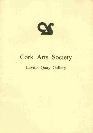 Cork Arts Society: Lavitts Quay Gallery - exhibition pamphlet and price list: Robert O'Donoghue, Peter Collis, Michael Duhan, Diana Kingston, Sean Larkin, Tom Nesbit, Malm Skerrett, Michael Gemmell