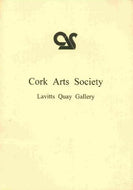 Cork Arts Society: Lavitts Quay Gallery - exhibition pamphlet and price list: Robert O'Donoghue, Peter Collis, Michael Duhan, Diana Kingston, Sean Larkin, Tom Nesbit, Malm Skerrett, Michael Gemmell