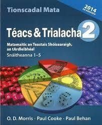 Téacs agus Trialacha 2: Tionscadal Mata, 2014 Ar Aghaidh - Snáitheanna 1-5: Matamaitic an Teastais Shóisearaigh, an tArdleibhéal (Téacs & Trialacha)