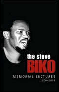 The Steve Biko memorial lectures: 2000-2008