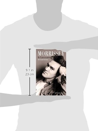 Morrissey in Conversation: The Essential Interviews