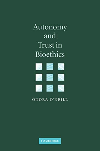 Autonomy and Trust in Bioethics: 2001 (Gifford Lectures)