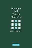 Autonomy and Trust in Bioethics: 2001 (Gifford Lectures)