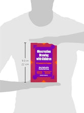 Load image into Gallery viewer, Observation Drawing with Children: A Framework for Teachers