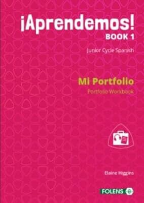 ¡Aprendemos! Book 1 - Junior Cycle Spanish - Mi Portfolio
