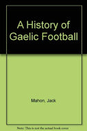 A History of Gaelic Football
