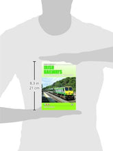 Load image into Gallery viewer, Irish Railways: Locomotives, Multiple Units and Trams: 7 (European Handbooks)
