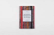 Load image into Gallery viewer, Methods &amp; Theories of Art History, Second Edition