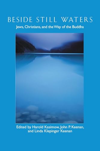 Beside Still Waters: Jews, Christians and the Way of the Buddha