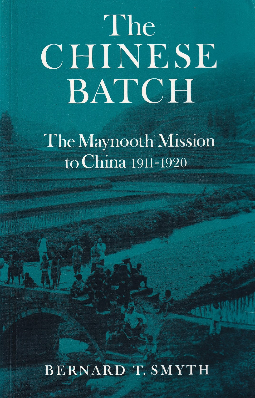 The Chinese Batch: Maynooth Mission to China, 1911-20