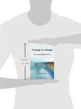 Load image into Gallery viewer, Courage to Change: The Counselling Process