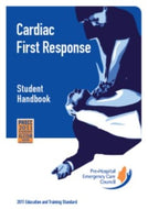 Cardiac First Response: Student Handbook - Pre-Hospital Emergency Care Council - 2011 Education and Training Standard