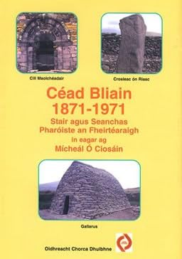 Céad Bliain 1871-1971: Stair agus Seanchas Pharóiste an Fheirtéaraigh