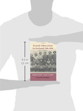 Load image into Gallery viewer, Female Education in Ireland 1700-1920: Minerva or Madonna?