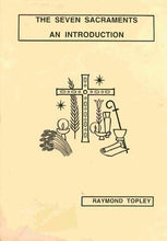 Load image into Gallery viewer, The Seven Sacraments: An Introduction