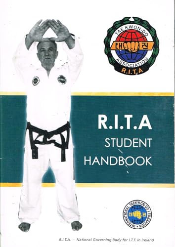 R.I.T.A. Student handbook - National Governing body for I.T.F. in Ireland (RITA)  - Republic of Ireland Taekwan-Do Association/International Taekwon-Do Federation