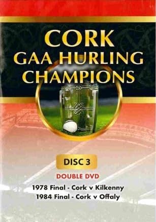 Cork GAA Hurling Champions, Disc 3: Double DVD. 1978 Final - Cork v Kilkenny, 1984 Final - Cork v Offaly