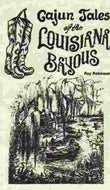 Cajun Tales of the Louisiana Bayous