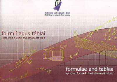 MATHEMATICAL TABLES (Mathematical Tables: Faofa Lena N-ausaaid Sna Scrauduithe Staait / Formulae and Tables : Approved for Use in the State Examinations)