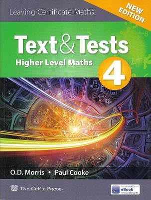 Text and Tests 4: Higher Level Maths - New Edition - Leaving Certificate Maths