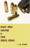 East End Gangs and the Drug King