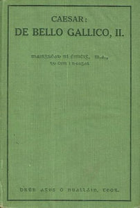 Caesar: De Bello Gallico, II (Caesar's Gallic War, Irish Translation)