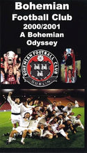 Load image into Gallery viewer, Bohemian Football Club 2000/2001 - A Bohemian Odyssey (VHS Cassette)