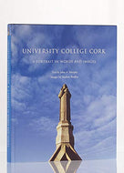 University College Cork: A Portrait in Words and Images