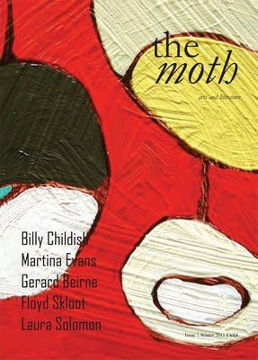The Moth magazine: Arts and Literature - Issue 7, Winter 2011: Billy Childish, Martina Evans, Gerard Beirne, Floyd Skloot, Laura Solomon