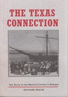 The Texas Connection: The Story of the Wexford Colony in Refugio