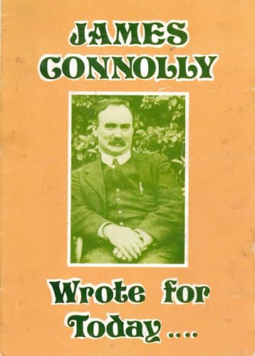 James Connolly Wrote for Today -