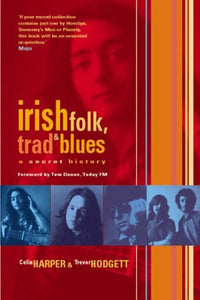 Irish Folk, Trad and Blues: A Secret History