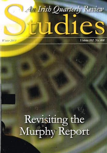 Studies: An Irish Quarterly Review, Volume 102, No 408, Winter 2013: Revisiting the Murphy Report