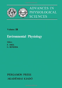 Environmental Physiology (28th, v. 18) (Advances in Physiological Sciences: International Congress Proceedings)