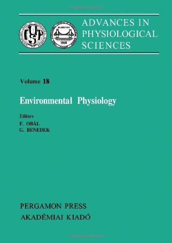Environmental Physiology (28th, v. 18) (Advances in Physiological Sciences: International Congress Proceedings)