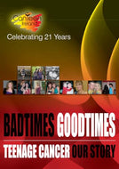 Badtimes Goodtimes: Teenage Cancer - Our Story