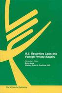U.S. Securities Laws and Foreign Private Issuers (2007 Edition)